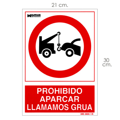 Cartel Prohibido Aparcar Llamamos Grua 21x 30 (Alt.) cm.